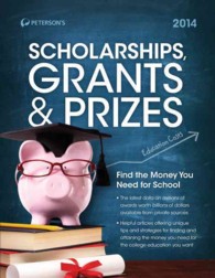 Peterson's Scholarships, Grants & Prizes, 2014 (Peterson's Scholarships, Grants & Prizes) （18TH）