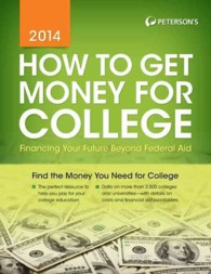 Peterson's How to Get Money for College 2014 : Financing Your Future Beyond Federal Aid (How to Get Money for College) （31）