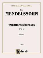 Mendelssohn Variations Serieuses， Op.54