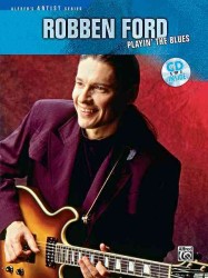 Robben Ford Playin' the Blues (Alfred's Artist Series) （PAP/COM）