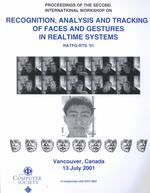 IEEE Iccv Workshop on Recognition, Analysis, and Tracking of Faces and Gestures in Real-Time Systems : 13 July 2001, Vancouver, B.C., Canada : Proceed