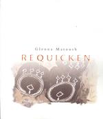 Glenna Matoush : Requicken
