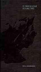Pascale Grandmaison : Le Grand Jour/ Double Take （Bilingual）
