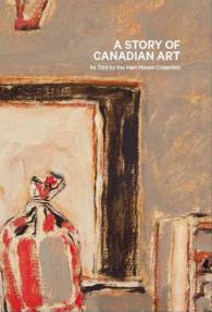 A Story of Canadian Art : As Told by the Hart House Collection