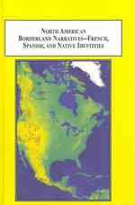 North American Borderland Narratives - French, Spanish and Native Identities: Studies in the Psychological Borderlands