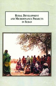 Rural Development and Microfinance Projects in Sudan : With Special Attention to Community Participation