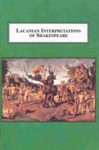 Lacanian Interpretations of Shakespeare (Shakespeare Yearbook)