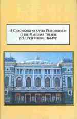 マリンスキー劇場におけるオペラ上演年代史1860-1917年<br>A Chronology of Opera Performances at the Mariinsky Theatre in St. Petersburg, 1860-1910