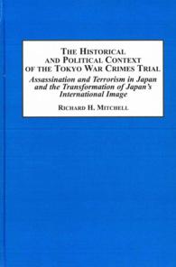 The Historical and Political Context of the Tokyo War Crimes Trial : Assassination and Terrorism in Japan and the Transformation of Japan's Internatio 〈1〉