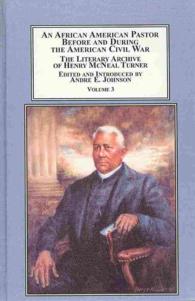 An African American Pastor before and during the American Civil War : The Literary Archive of Henry Mcneal Turner: American Reconstruction, 1866-1880 〈3〉