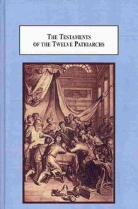 The Testaments of the Twelve Patriarchs : Structure, Source, and Composition