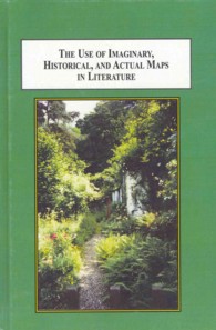 The Use of Imaginary, Historical, and Actual Maps in Literature : How British and Irish Authors Created Imaginary Worlds to Tell Their Stories (Defoe,