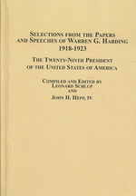 Selections from the Papers and Speeches of Warren G. Harding 1918-1923 : The Twenty-ninth President of the United States of America （Library Binding）