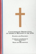 Contemporary Observations of American Religion in the 1870s : Pulpits and Polemics