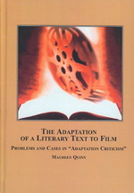 The Adaptation of a Literary Text to Film : Problems and Cases in 'Adaptation Criticism'