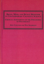Brain, Mind and Human Behavior in Contemporary Cognitive Science : Critical Assessments of the Philosophy of Psychology