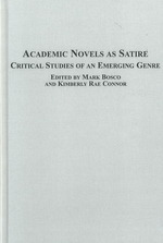 Academic Novels as Satire : Critical Studies of an Emerging Genre