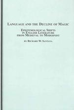 言語と脱魔術化：中世からモダニズムに至るイギリス文学の認識論的転換<br>Language and the Decline of Magic : Epistemological Shifts in English Literature from Medieval to Modernist