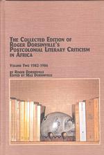 The Collected Edition of Roger Dorsinville's Postcolonial Literary Criticism in Africa (Caribbean Studies)