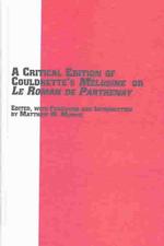 A Critical Edition of Couldrette's 'Melusine' or 'Le Roman De Parthenay (Mediaeval Studies) （Critical）
