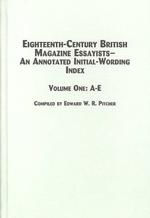 Eighteenth-century British Magazine Essayists : An Annotated Initial-wording Index
