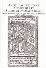A Critical Edition of Andres De Li's Summa De Paciencia 1505