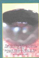 裏千家茶道のカリフォルニアにおける歴史的発展と現代の視角<br>The Historical Development and Contemporary Perspective of the Japanese Urasenke Way of Tea as Practiced in California (Japanese studies)
