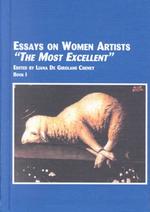Essays on Women Artists : The Most Excellent 〈1〉