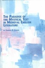 The Paradox of the Mystical Text in Medieval English Literature (Studies in Medieval Literature S.)
