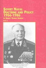 Soviet Naval Doctrine and Policy, 1956-1986 (Studies in Russian History, Volume 8b) 〈2〉