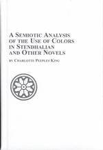 スタンダール他の小説における色使用の記号論的分析<br>A Semiotic Analysis of the Use of Colors in Stendhalian and Other Novels (Studies in French Literature)