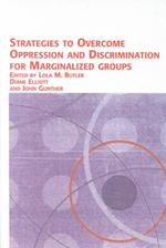 Strategies to Overcome Oppression and Discrimination for Marginalized Groups (Edwin Mellen Press Symposium Series)