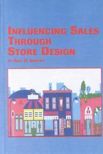 Influencing Sales through Store Design (Mellen Sudies in Business S.)