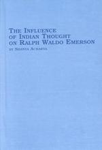 エマーソンへのインド思想の影響<br>The Influence of Indian Thought on Ralph Waldo Emerson (Studies in American Literature)