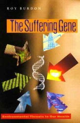 Suffering Gene : Environmental Threats to Our Health