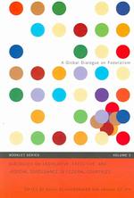Dialogues on Legislative and Executive Governance in Federal Countries (Global Dialogue on Federalism Booklet Series)