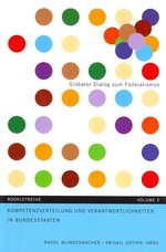 Kompetenzverteilung und Verantwortlichkeiten in Bundesstaaten (Global Dialogue on Federalism Booklet Series)