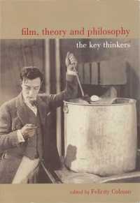 Film, Theory, and Philosophy : The Key Thinkers