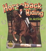 Horseback Riding in Action (Sports in Action)