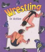 Wrestling in Action (Sports in Action)
