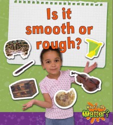 Is it smooth or rough? (Whats the Matter?)