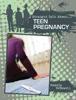 Teen Pregnancy (Straight Talk about)