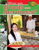 What are Goods and Services (Economics in Action)