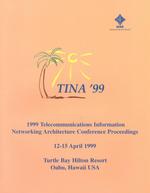 Telecommunications Information Networking Architecture Conference (Tina '99) : Conference Proceedings （1999）