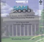 Sam 2000 : IEEE Sensor Array and Multichannel Signal Processing Workshop （CDR）