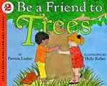 Be a Friend to Trees (Let's-read-and-find-out Science)