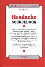 Headache Sourcebook (Health Reference)