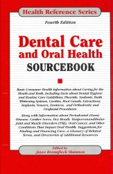 Dental Care and Oral Health Sourcebook (Health Reference Series) （4TH）