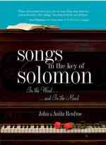 Songs in the Key of Solomon : In the Word... and in the Mood