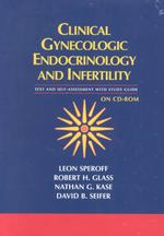 Clinical Gynecologic Endocrinology and Infertility : Text and Self-Assessment with Study Guide （6 CDR）